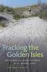 Tracking the Golden Isles : The Natural and Human Histories of the Georgia Coast - eBook