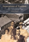 Generations of Freedom : Gender, Movement, and Violence in Natchez, 1779-1865 - eBook