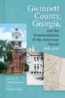Gwinnett County, Georgia, and the Transformation of the American South, 1818-2018 - eBook