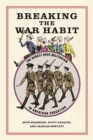 Breaking the War Habit : The Debate over Militarism in American Education - eBook