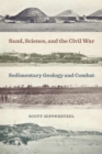 Sand, Science, and the Civil War : Sedimentary Geology and Combat - eBook