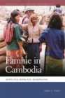 Famine in Cambodia : Geopolitics, Biopolitics, Necropolitics - eBook