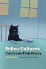 Feline Cultures : Cats Create Their History - eBook