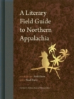 A Literary Field Guide to Northern Appalachia - eBook