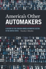 America's Other Automakers : A History of the Foreign-Owned Automotive Sector in the United States - eBook