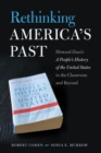 Rethinking America's Past : Howard Zinn's A People's History of the United States in the Classroom and Beyond - eBook