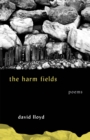 The Harm Fields : Poems - eBook