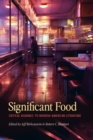 Significant Food : Critical Readings to Nourish American Literature - eBook