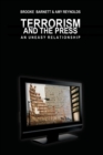 Terrorism and the Press : An Uneasy Relationship - Book