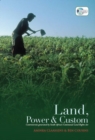 Land, Power, and Custom : Controversies Generated by South Africa’s Communal Land Rights Act - Book