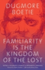 Familiarity Is the Kingdom of the Lost - Book