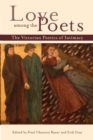 Love among the Poets : The Victorian Poetics of Intimacy - eBook