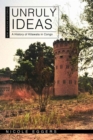 Unruly Ideas : A History of Kitawala in Congo - eBook