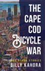 The Cape Cod Bicycle War : and Other Stories - eBook