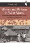 Slavery and Reform in West Africa : Toward Emancipation in Nineteenth-Century Senegal and the Gold Coast - eBook