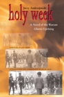 Holy Week : A Novel of the Warsaw Ghetto Uprising - eBook