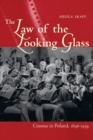 The Law of the Looking Glass : Cinema in Poland, 1896-1939 - eBook