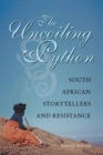 The Uncoiling Python : South African Storytellers and Resistance - eBook