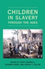 Children in Slavery through the Ages - eBook