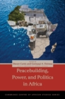 Peacebuilding, Power, and Politics in Africa - eBook