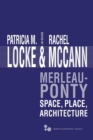 Merleau-Ponty : Space, Place, Architecture - eBook