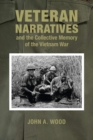 Veteran Narratives and the Collective Memory of the Vietnam War - eBook