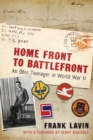 Home Front to Battlefront : An Ohio Teenager in World War II - eBook