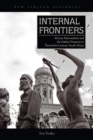 Internal Frontiers : African Nationalism and the Indian Diaspora in Twentieth-Century South Africa - eBook