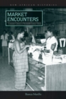 Market Encounters : Consumer Cultures in Twentieth-Century Ghana - eBook