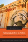 Pursuing Justice in Africa : Competing Imaginaries and Contested Practices - eBook