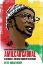 Amilcar Cabral : A Nationalist and Pan-Africanist Revolutionary - eBook