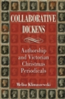 Collaborative Dickens : Authorship and Victorian Christmas Periodicals - eBook