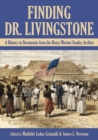 Finding Dr. Livingstone : A History in Documents from the Henry Morton Stanley Archives - eBook