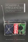 Powerful Frequencies : Radio, State Power, and the Cold War in Angola, 1931-2002 - eBook