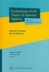 Fundamentals of the Theory of Operator Algebras, Volume I : Elementary Theory - Book