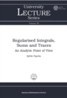 Regularised Integrals, Sums and Traces - eBook