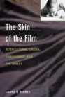 The Skin of the Film : Intercultural Cinema, Embodiment, and the Senses - Book