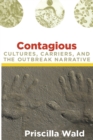 Contagious : Cultures, Carriers, and the Outbreak Narrative - Book