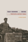 Mao Zedong and China in the Twentieth-Century World : A Concise History - Book