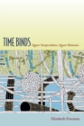 Time Binds : Queer Temporalities, Queer Histories - Book