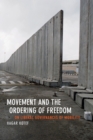 Movement and the Ordering of Freedom : On Liberal Governances of Mobility - Book