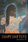 Shapeshifters : Black Girls and the Choreography of Citizenship - Book