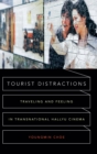 Tourist Distractions : Traveling and Feeling in Transnational Hallyu Cinema - Book