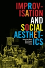 Improvisation and Social Aesthetics - Book