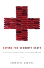 Saving the Security State : Exceptional Citizens in Twenty-First-Century America - eBook