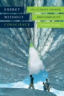 Energy without Conscience : Oil, Climate Change, and Complicity - eBook