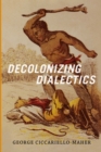 Decolonizing Dialectics - eBook