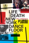 Life and Death on the New York Dance Floor, 1980-1983 - eBook