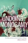 Undoing Monogamy : The Politics of Science and the Possibilities of Biology - eBook