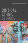 Critical Ethnic Studies : A Reader - eBook